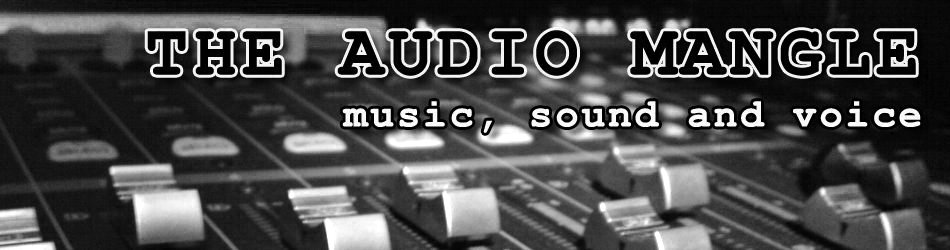 The Audio Mangle. Music, sound and voice.